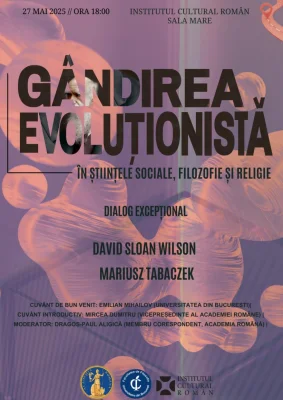 Conferința „Gândirea evoluționistă dincolo de genetică și biologie: Explorări în Științele Sociale, Filozofie și Religie”, în Sala Mare a ICR