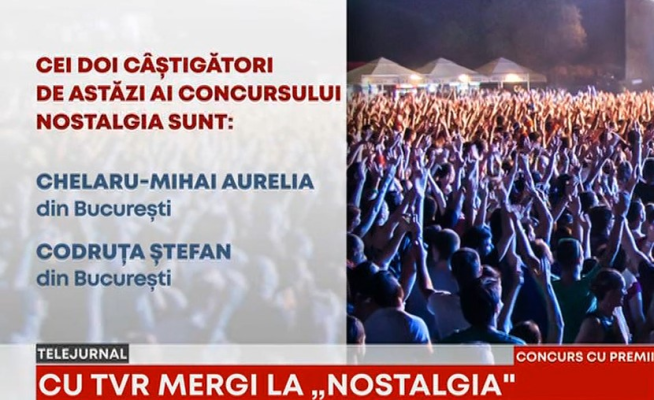 Concurs cu premii „Cu TVR mergi la NOSTALGIA!” | Câștigătorii de vineri, 27 iunie