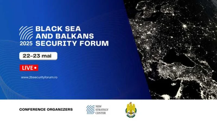 'Black Sea and Balkans Security Forum', dedicat securității în regiunea Mării Negre, la București