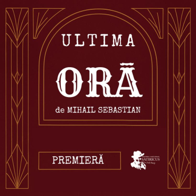 „Ultima oră” de Mihail Sebastian în regia lui Cristian Şofron, în premieră la Teatrul „Satiricus” din Chişinău