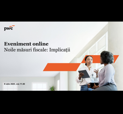 LIVE Care sunt implicațiile măsurilor fiscale? Aflați răspunsurile în cadrul webinarului organizat de PwC România