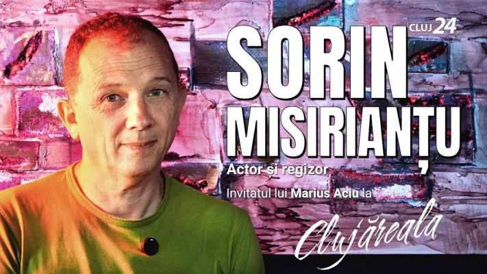 VIDEO. Actorul clujean Sorin Misirianțu, la „Clujăreală”: TEATRUL e și nevastă și amantă și fiică și vis