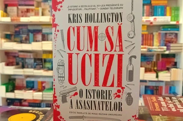 Recomandare de lectură: Cum să ucizi / O istorie a asasinatelor