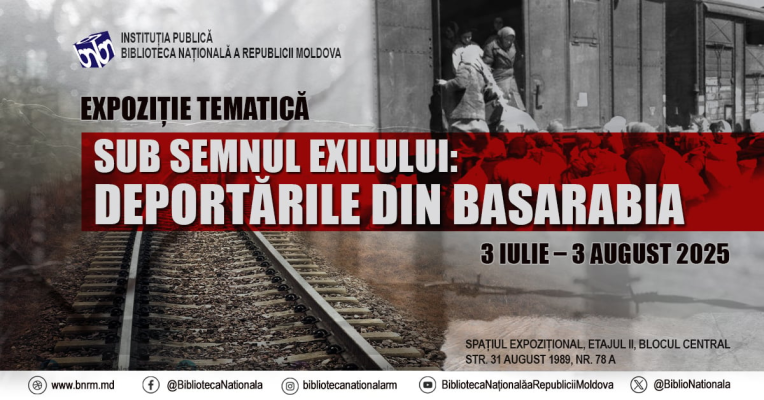 „Sub semnul exilului: deportările din Basarabia” – expoziție-document la Biblioteca Națională a Republicii Moldova