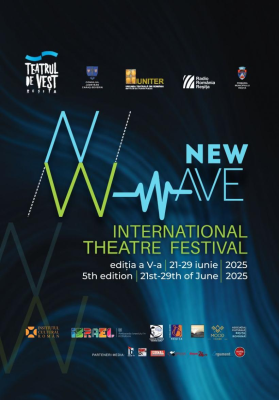 Festivalul Internațional de Teatru „New Wave” – Ediția a V-a între 21–29 iunie 2025 | Reșița & Caransebeș