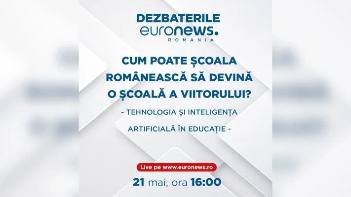 Dezbaterile Euronews: Cum poate Școala românească să devină o școală a viitorului?